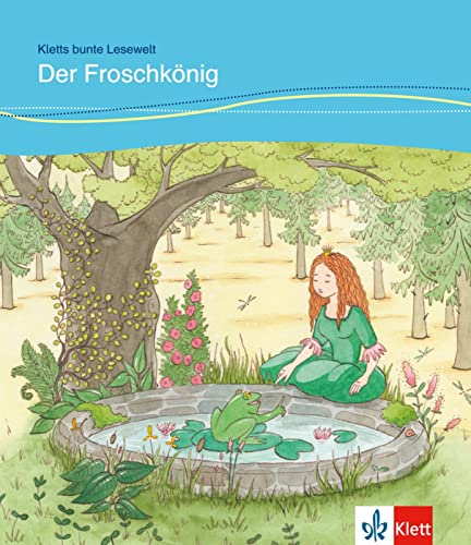 Der Froschkönig: für Kinder mit Grundkenntnissen Deutsch. Buch + Online-Angebot (Kletts bunte Lesewelt: Märchen)